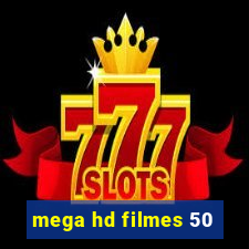 mega hd filmes 50